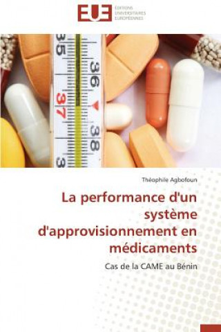 Kniha La Performance d'Un Syst me d'Approvisionnement En M dicaments Théophile Agbofoun