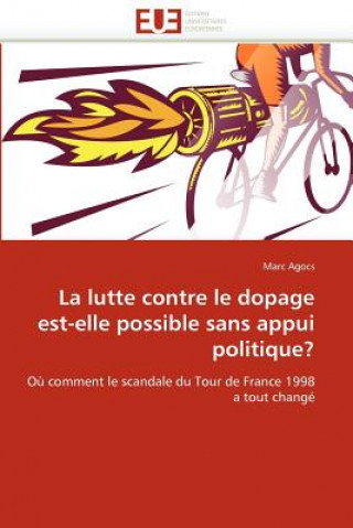 Kniha Lutte Contre Le Dopage Est-Elle Possible Sans Appui Politique? Marc Agocs