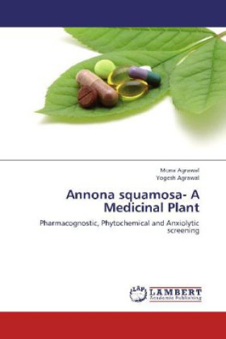 Könyv Annona squamosa- A Medicinal Plant Mona Agrawal