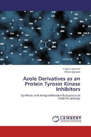 Knjiga Azole Derivatives as an Protein Tyrosin Kinase Inhibitors Yogesh Agrawal