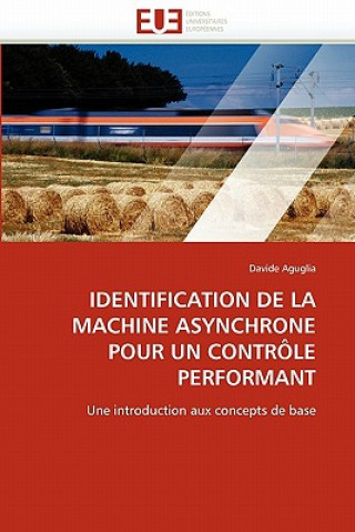 Kniha Identification de la Machine Asynchrone Pour Un Contr le Performant Davide Aguglia