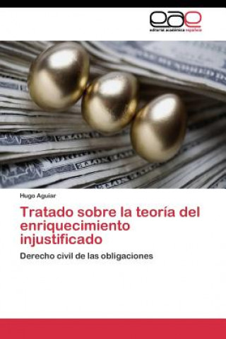 Kniha Tratado sobre la teoria del enriquecimiento injustificado Hugo Aguiar