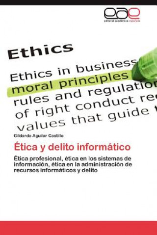 Kniha Etica y Delito Informatico Gildardo Aguilar Castillo