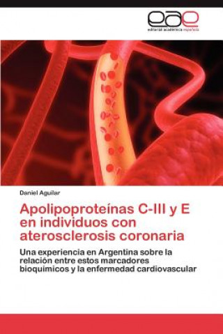 Kniha Apolipoproteinas C-III y E en individuos con aterosclerosis coronaria Daniel Aguilar