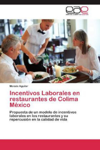 Knjiga Incentivos Laborales en restaurantes de Colima México Moisés Aguilar