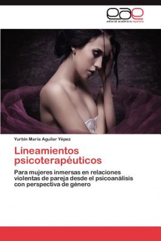 Книга Lineamientos Psicoterapeuticos Yurbin María Aguilar Yépez
