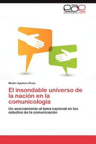 Buch Insondable Universo de La Nacion En La Comunicologia Mailén Aguilera Rivas