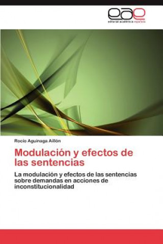 Книга Modulacion y efectos de las sentencias Rocío Aguinaga Aillón