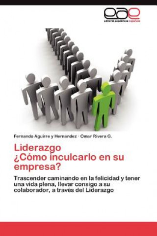 Kniha Liderazgo ?Como inculcarlo en su empresa? Fernando Aguirre y Hernandez