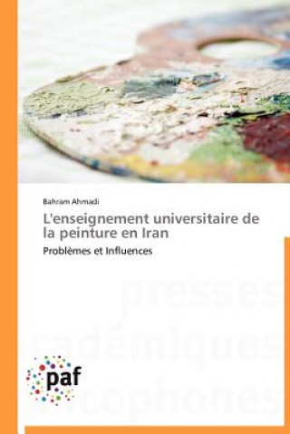 Buch L'Enseignement Universitaire de la Peinture En Iran Bahram Ahmadi