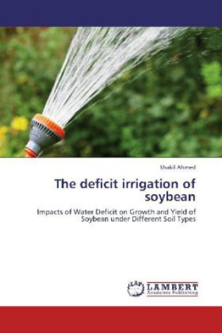 Buch The deficit irrigation of soybean Shakil Ahmed