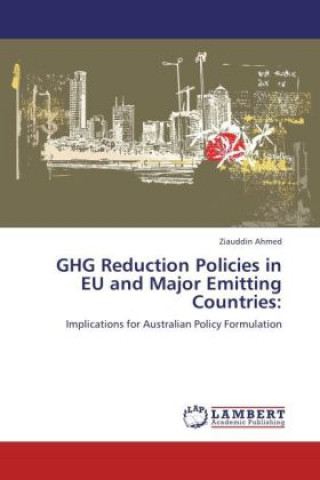 Książka GHG Reduction Policies in EU and Major Emitting Countries: Ziauddin Ahmed