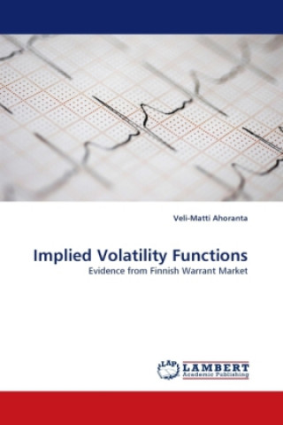 Książka Implied Volatility Functions Veli-Matti Ahoranta