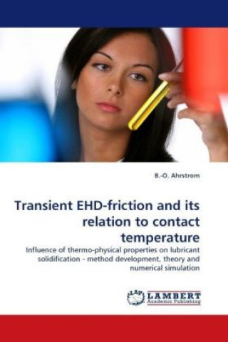 Książka Transient EHD-friction and its relation to contact temperature B.-O. Ahrstrom