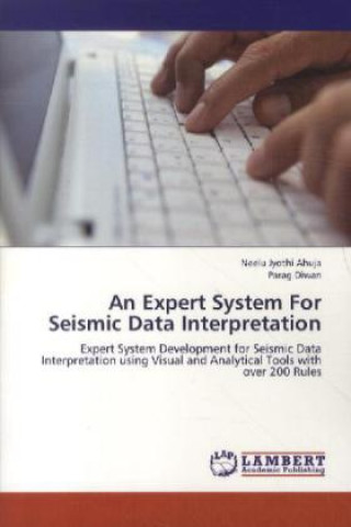 Книга An Expert System For Seismic Data Interpretation Neelu Jyothi Ahuja