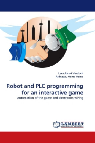 Carte Robot and PLC programming for an interactive game Lara Aicart Verduch
