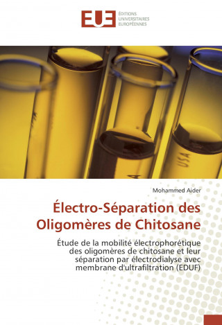 Книга Électro-Séparation des Oligomères de Chitosane Mohammed Aider