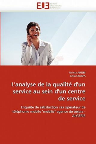 Książka L''analyse de la Qualit  d''un Service Au Sein d''un Centre de Service Naima Ainsri