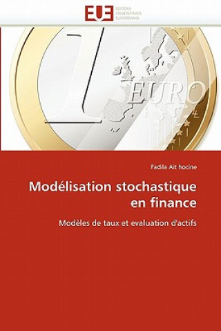 Könyv Mod lisation Stochastique En Finance Fadila Ait hocine