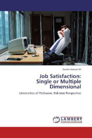Carte Job Satisfaction: Single or Multiple Dimensional Sardar Ajmaal Ali