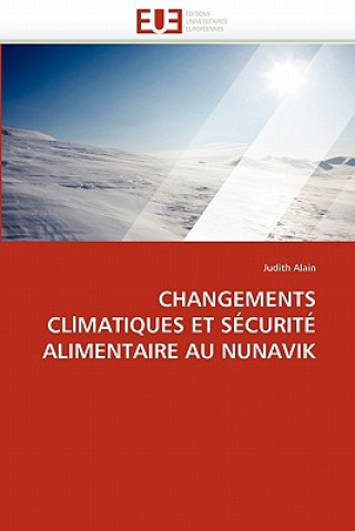 Book Changements Cllmatiques Et S curit  Alimentaire Au Nunavik Judith Alain