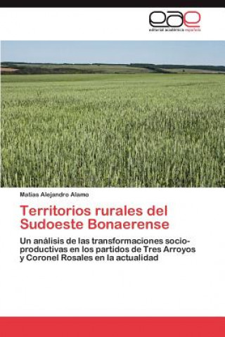 Kniha Territorios Rurales del Sudoeste Bonaerense Matias Alejandro Alamo