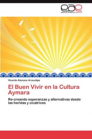 Kniha Buen Vivir en la Cultura Aymara Vicente Alanoca Arocutipa