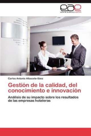 Książka Gestion de la calidad, del conocimiento e innovacion Carlos Antonio Albacete-Sáez