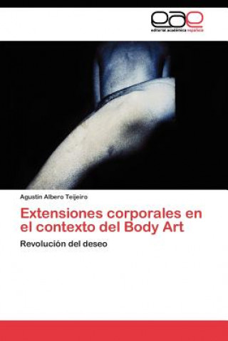 Kniha Extensiones corporales en el contexto del Body Art Agustín Albero Teijeiro