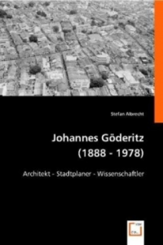 Buch Johannes Göderitz (1888 - 1978) Stefan Albrecht