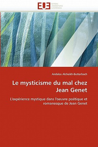 Book Mysticisme Du Mal Chez Jean Genet Andalos Alcheikh-Butterbach