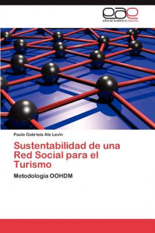 Kniha Sustentabilidad de una Red Social para el Turismo Paula Gabriela Ale Levín