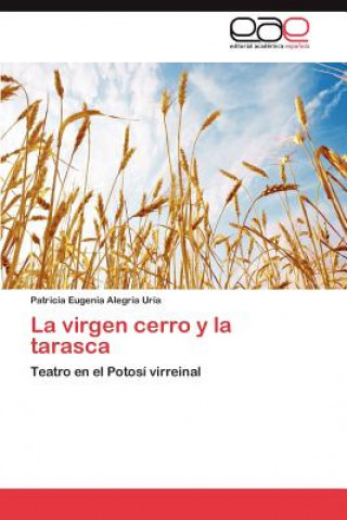 Book Virgen Cerro y La Tarasca Patricia Eugenia Alegría Uría