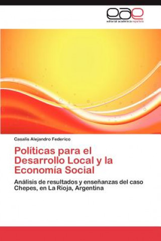 Knjiga Politicas para el Desarrollo Local y la Economia Social Casalis Alejandro Federico