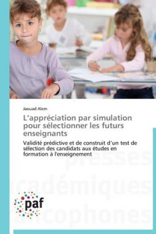 Könyv L Appreciation Par Simulation Pour Selectionner Les Futurs Enseignants Jaouad Alem