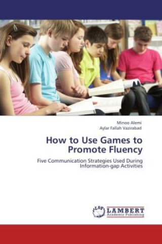 Carte How to Use Games to Promote Fluency Minoo Alemi