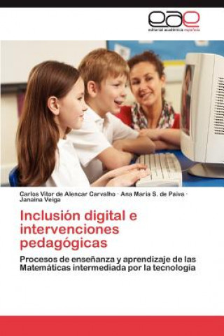 Kniha Inclusion digital e intervenciones pedagogicas Carlos V. de Alencar Carvalho