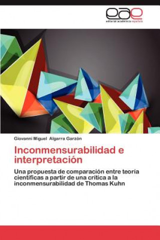 Książka Inconmensurabilidad E Interpretacion Giovanni Miguel Algarra Garzón