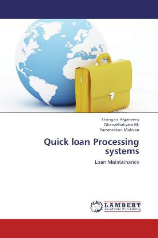 Knjiga Quick loan Processing systems Thangam Algarsamy
