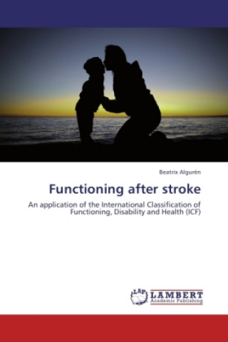 Könyv Functioning after stroke Beatrix Algurén