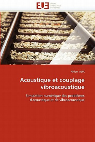 Kniha Acoustique Et Couplage Vibroacoustique Ahlem Alia