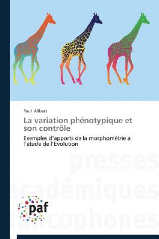 Книга La Variation Phenotypique Et Son Controle Paul Alibert