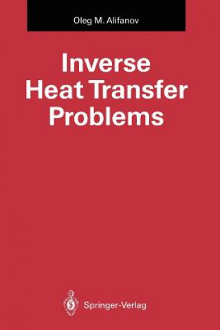 Książka Inverse Heat Transfer Problems Oleg M. Alifanov