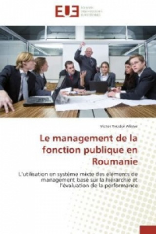 Buch Le management de la fonction publique en Roumanie Victor Teodor Alistar