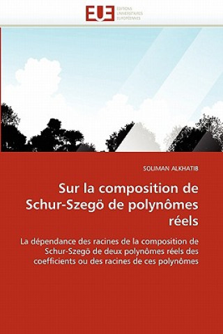 Kniha Sur La Composition de Schur-Szeg  de Polyn mes R els Soliman Alkhatib