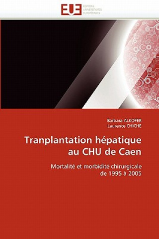 Kniha Tranplantation H patique Au Chu de Caen Barbara Alkofer
