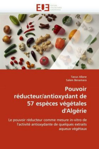 Книга Pouvoir R ducteur/Antioxydant de 57 Esp ces V g tales d''alg rie Taous Allane