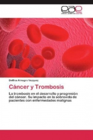 Libro Cáncer y Trombosis Delfina Almagro Vazquez