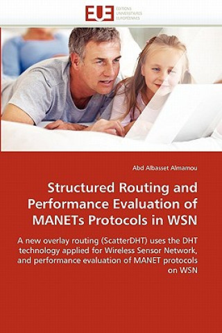 Kniha Structured Routing and Performance Evaluation of Manets Protocols in Wsn Abd Albasset Almamou
