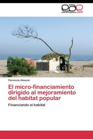 Kniha micro-financiamiento dirigido al mejoramiento del habitat popular Florencia Almansi